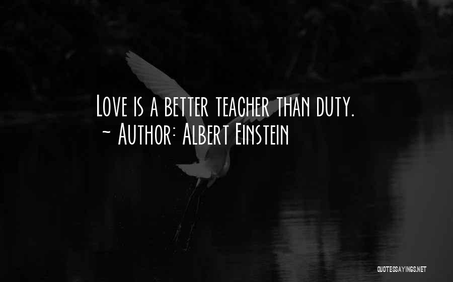 Love Albert Einstein Quotes By Albert Einstein