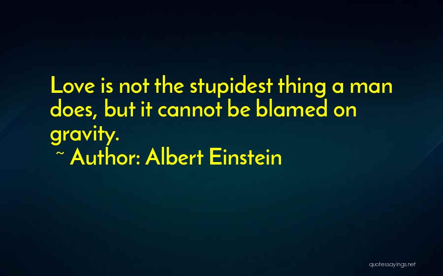 Love Albert Einstein Quotes By Albert Einstein