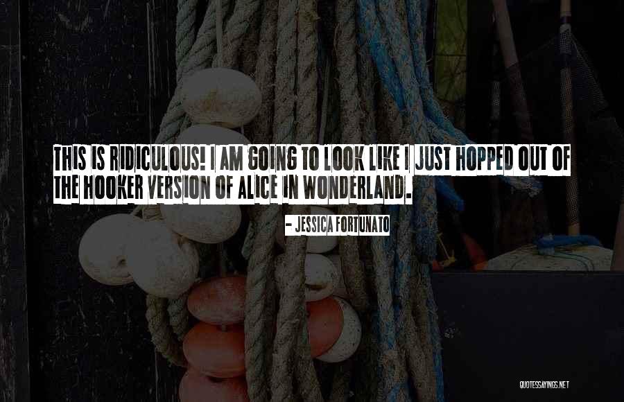 Love Alice In Wonderland Quotes By Jessica Fortunato Love Alice In Wonderland Quotes By Jessica Fortunato