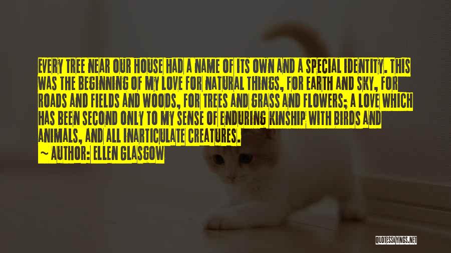Love All Animals Quotes By Ellen Glasgow