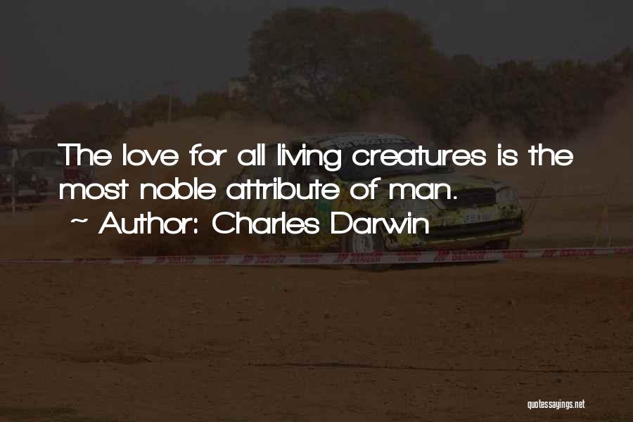 Love All Creatures Quotes By Charles Darwin