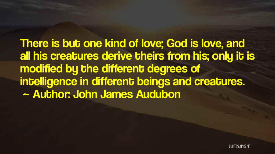 Love All Creatures Quotes By John James Audubon