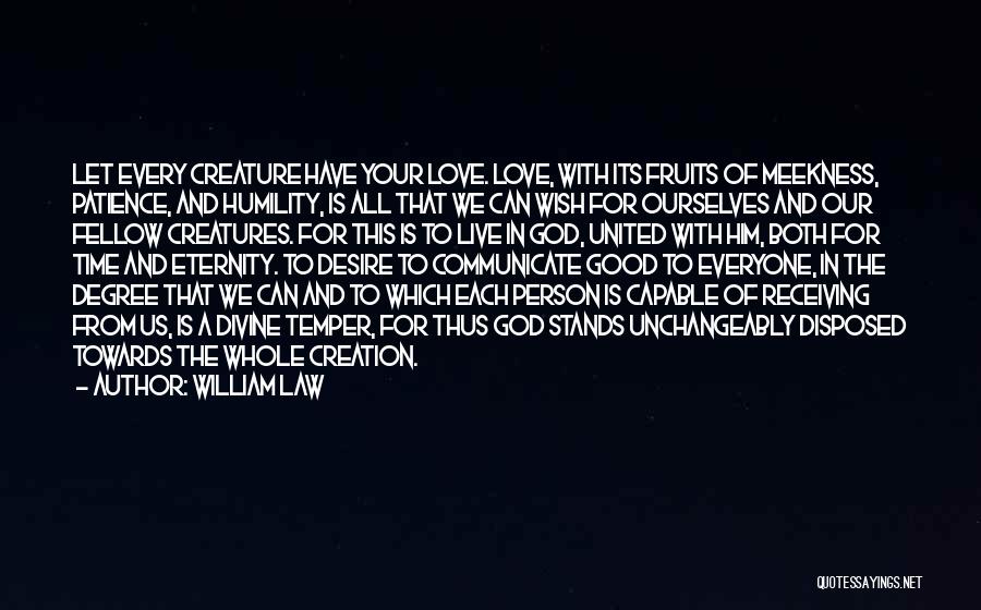 Love All Creatures Quotes By William Law