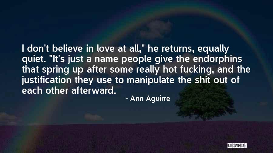 Love All Equally Quotes By Ann Aguirre