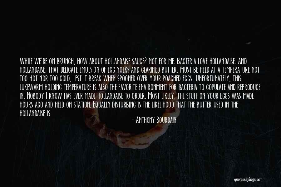 Love All Equally Quotes By Anthony Bourdain