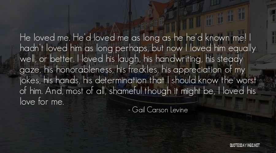 Love All Equally Quotes By Gail Carson Levine