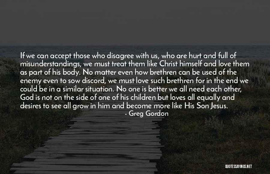Love All Equally Quotes By Greg Gordon Love All Equally Quotes By Greg Gordon
