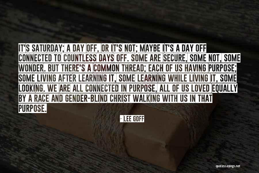 Love All Equally Quotes By Lee Goff Love All Equally Quotes By Lee Goff