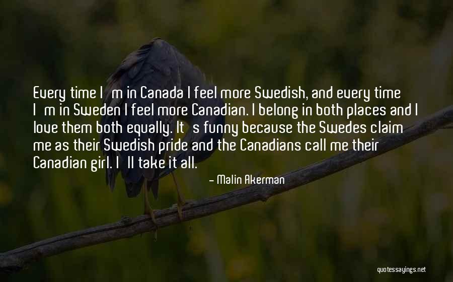 Love All Equally Quotes By Malin Akerman Love All Equally Quotes By Malin Akerman