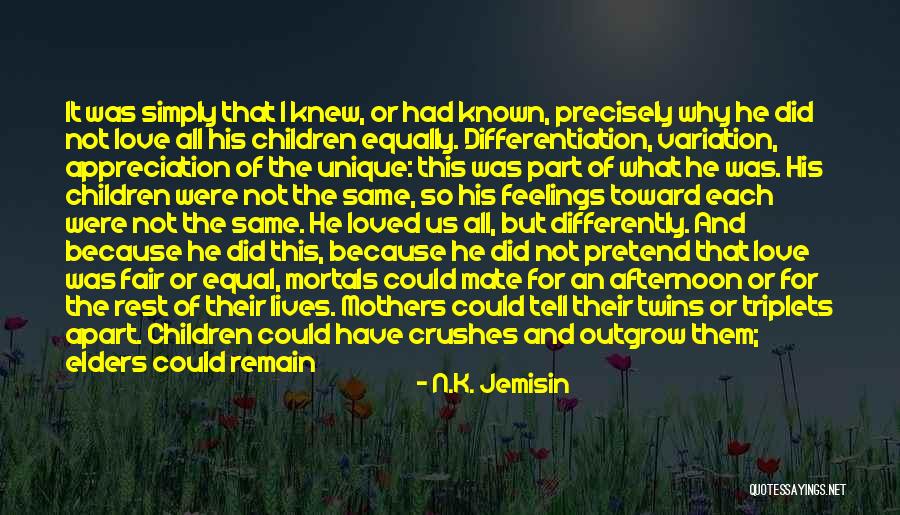 Love All Equally Quotes By N.K. Jemisin