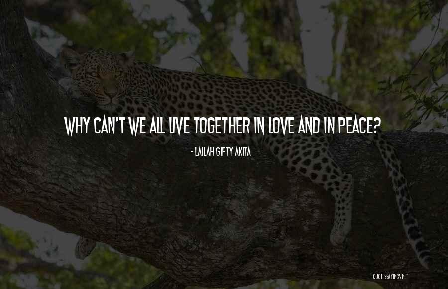 Love All Life Quotes By Lailah Gifty Akita