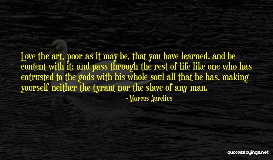 Love All Life Quotes By Marcus Aurelius