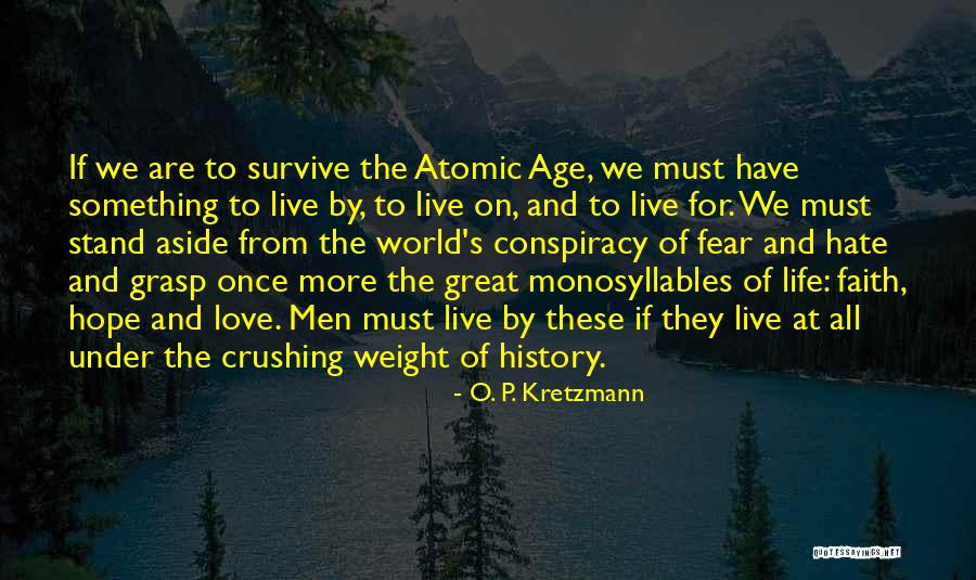 Love All Life Quotes By O. P. Kretzmann