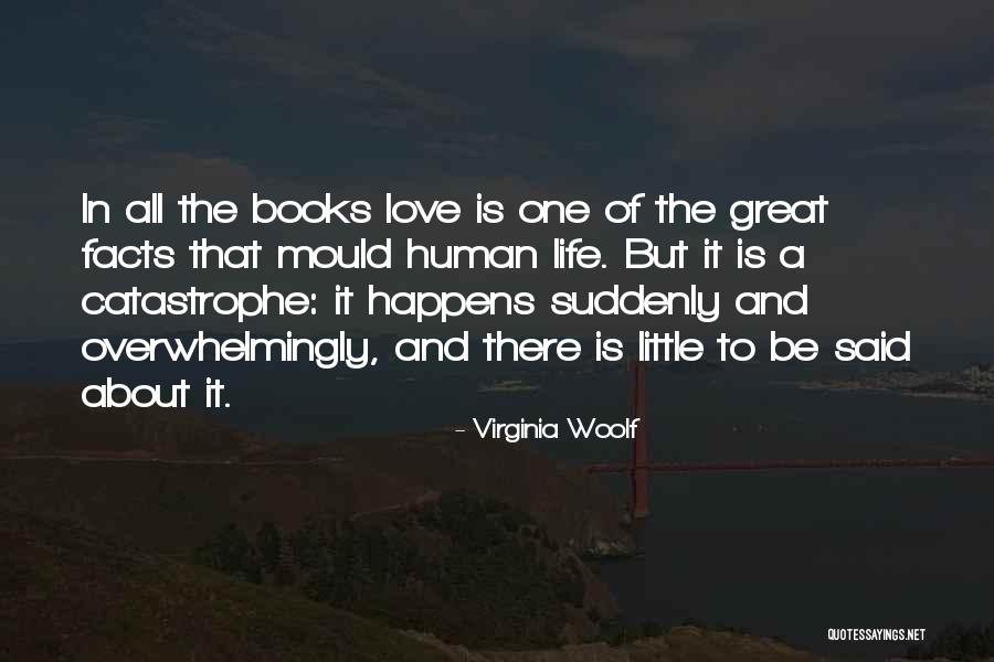 Love All Life Quotes By Virginia Woolf