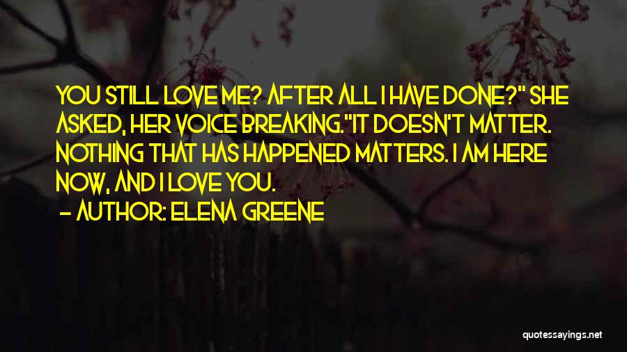 Love All Matters Quotes By Elena Greene
