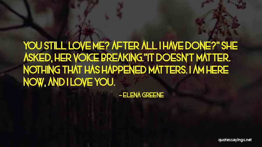 Love All Matters Quotes By Elena Greene