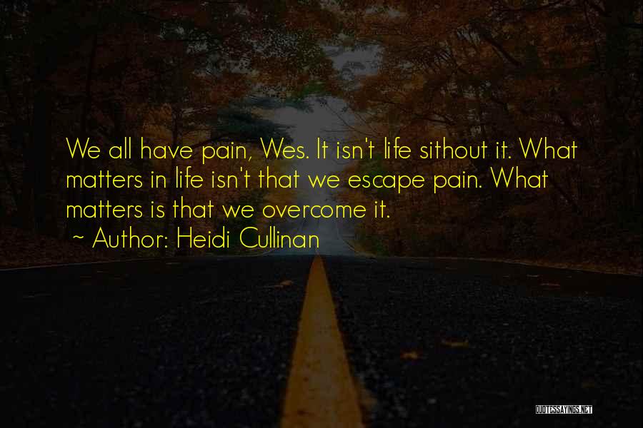Love All Matters Quotes By Heidi Cullinan