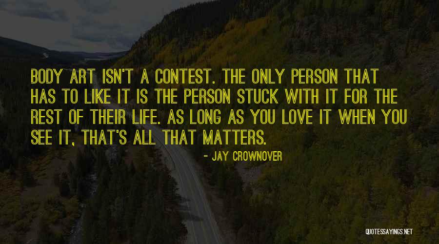 Love All Matters Quotes By Jay Crownover