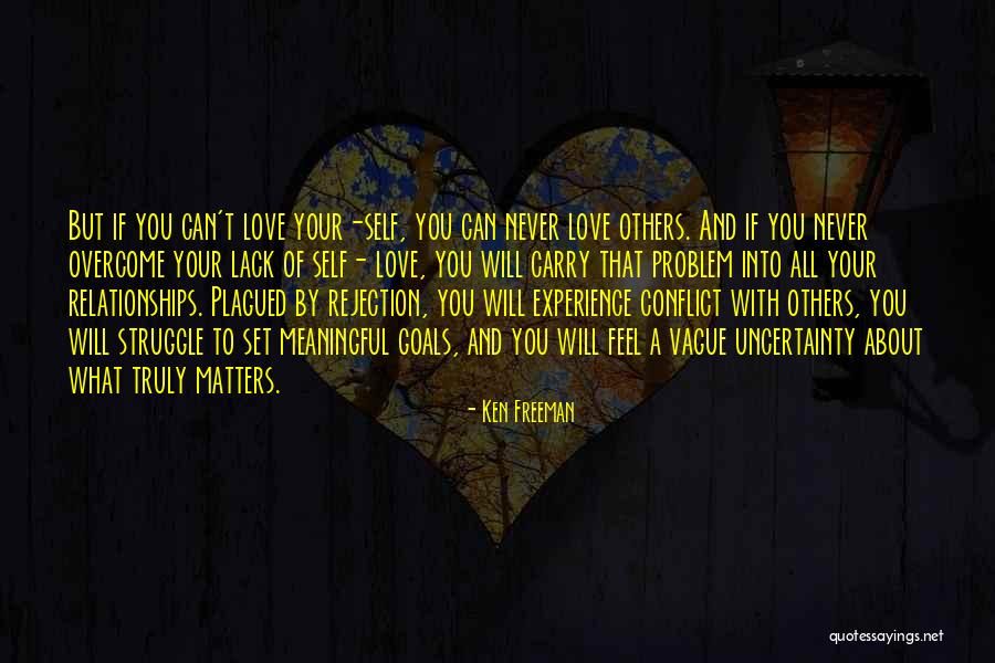 Love All Matters Quotes By Ken Freeman