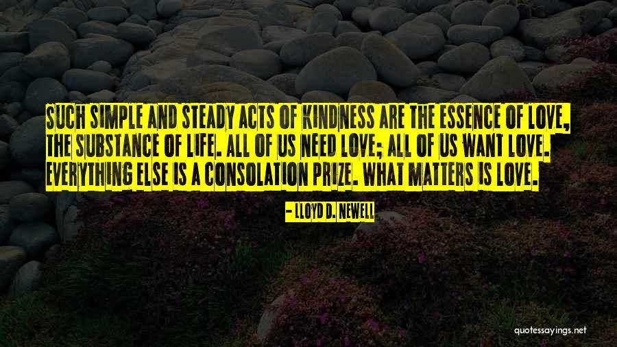 Love All Matters Quotes By Lloyd D. Newell