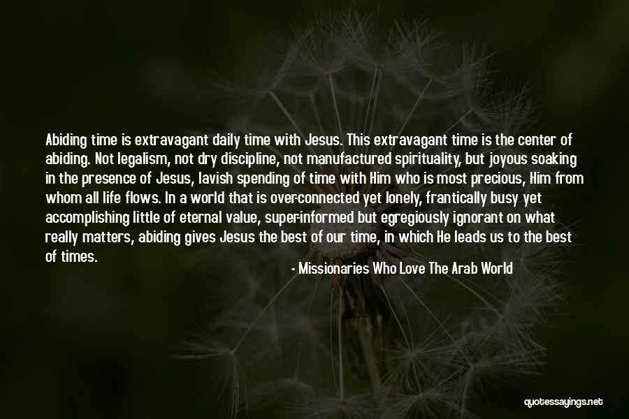 Love All Matters Quotes By Missionaries Who Love The Arab World