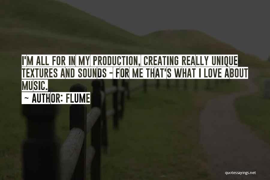 Love All Music Quotes By Flume