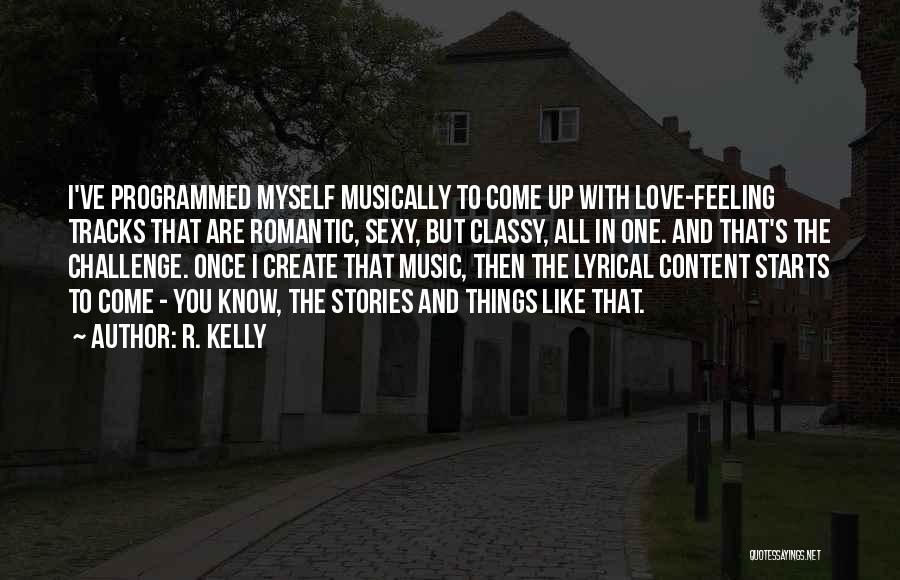 Love All Music Quotes By R. Kelly