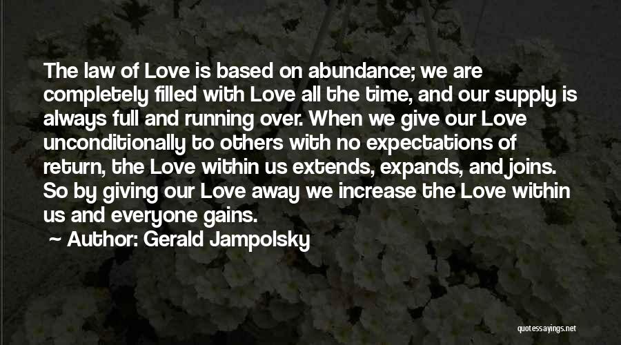 Love All Over Quotes By Gerald Jampolsky