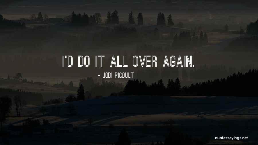 Love All Over Quotes By Jodi Picoult