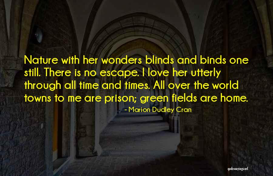 Love All Over Quotes By Marion Dudley Cran