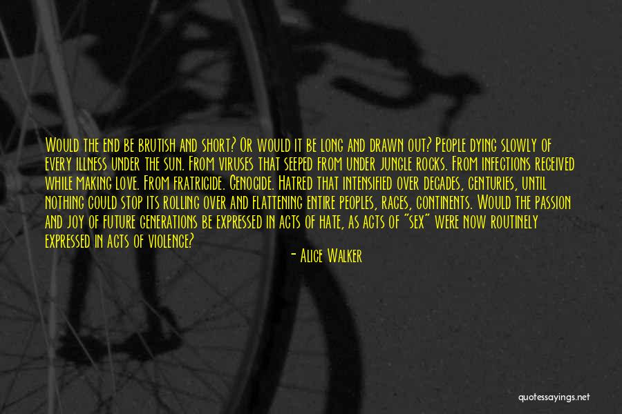 Love All Races Quotes By Alice Walker