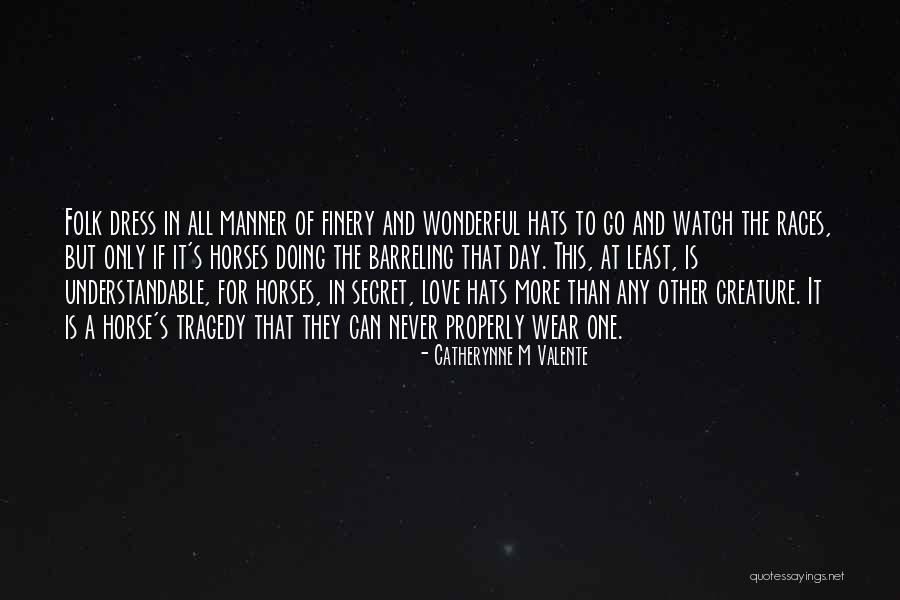Love All Races Quotes By Catherynne M Valente Love All Races Quotes By Catherynne M Valente
