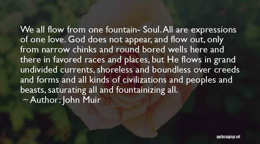 Love All Races Quotes By John Muir