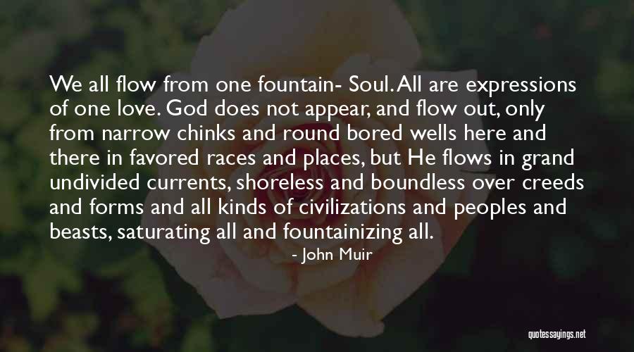 Love All Races Quotes By John Muir