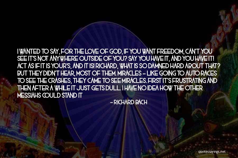 Love All Races Quotes By Richard Bach Love All Races Quotes By Richard Bach