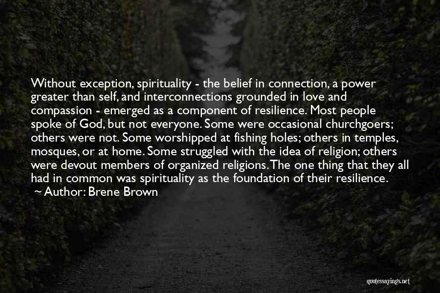 Love All Religions Quotes By Brene Brown