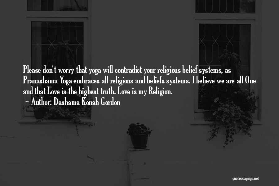Love All Religions Quotes By Dashama Konah Gordon
