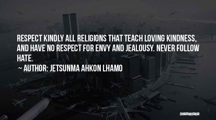 Love All Religions Quotes By Jetsunma Ahkon Lhamo