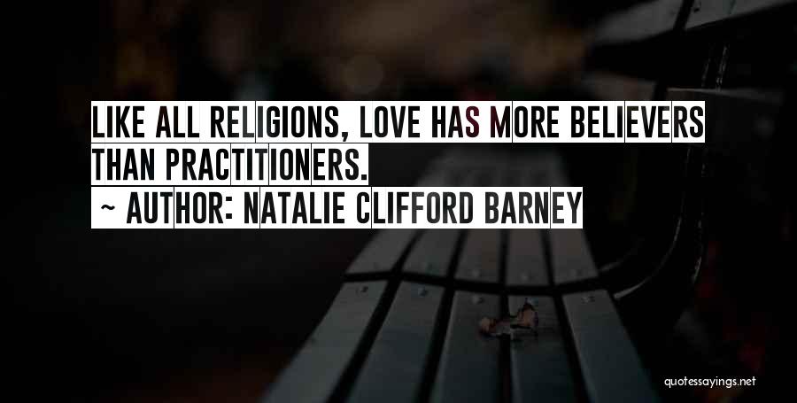Love All Religions Quotes By Natalie Clifford Barney