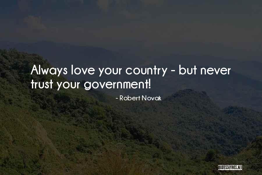 Love All Trust Few Quotes By Robert Novak