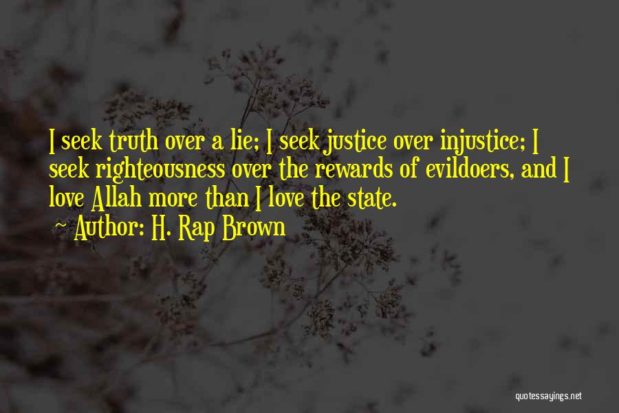 Love Allah Quotes By H. Rap Brown