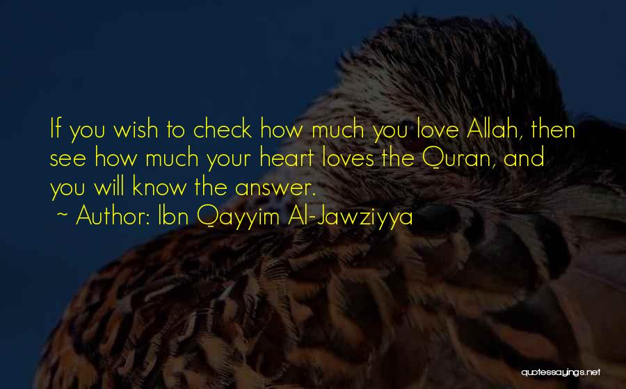 Love Allah Quotes By Ibn Qayyim Al-Jawziyya