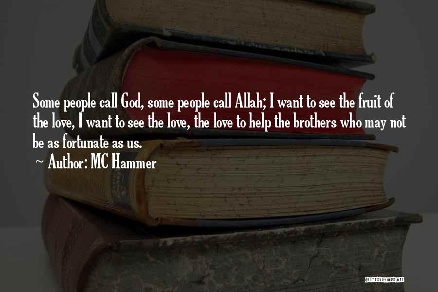 Love Allah Quotes By MC Hammer