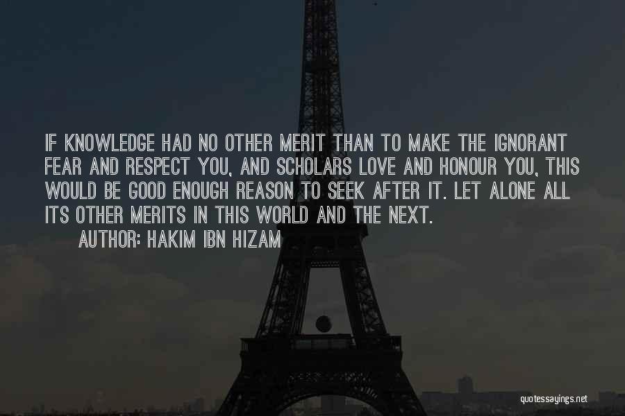 Love Alone Is Not Enough Quotes By Hakim Ibn Hizam