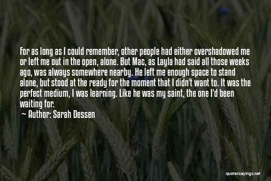 Love Alone Is Not Enough Quotes By Sarah Dessen