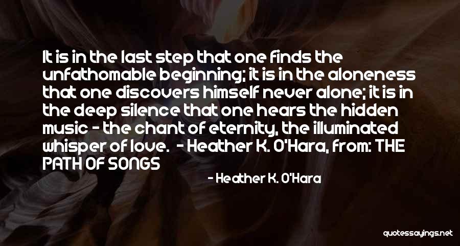 Love Aloneness Quotes By Heather K. O'Hara Love Aloneness Quotes By Heather K. O'Hara
