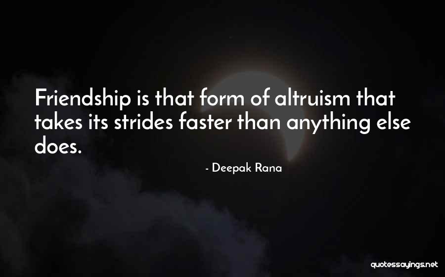 Love Altruism Quotes By Deepak Rana Love Altruism Quotes By Deepak Rana