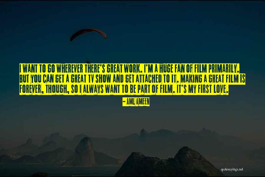 Love Always And Forever Quotes By Aml Ameen Love Always And Forever Quotes By Aml Ameen