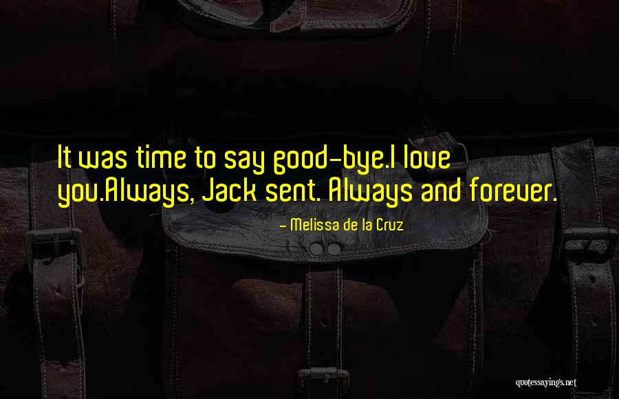 Love Always And Forever Quotes By Melissa De La Cruz Love Always And Forever Quotes By Melissa De La Cruz