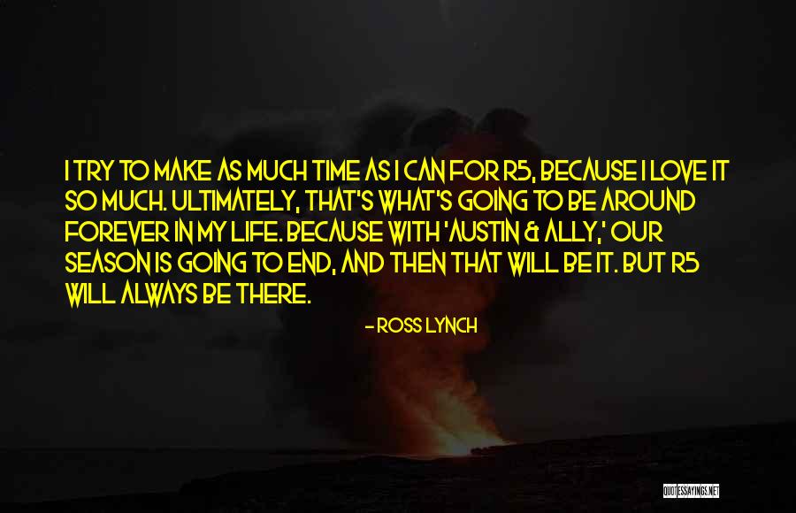 Love Always And Forever Quotes By Ross Lynch Love Always And Forever Quotes By Ross Lynch